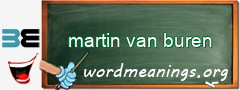 WordMeaning blackboard for martin van buren